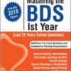 Mastering the BDS Ist Year (Last 25 Years Solved Questions)