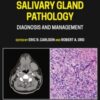 Salivary Gland Pathology: Diagnosis and Management, 3rd Edition