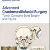 Advanced Craniomaxillofacial Surgery: Tumor, Corrective Bone Surgery and Trauma