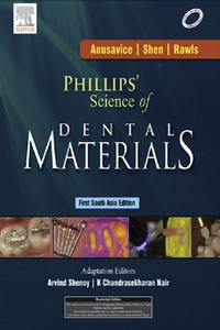 Phillips Science Of Dental Materials: A South Asian Edition