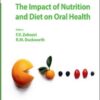 The Impact of Nutrition and Diet on Oral Health