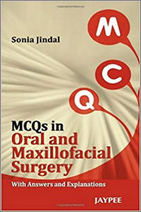 MCQs in Oral and Maxillofacial Surgery: With Answers and Explanations