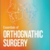 Essentials of Orthognathic Surgery, 3rd Edition