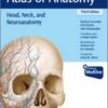 Head, Neck, and Neuroanatomy: THIEME Atlas of Anatomy, 3rd Edition