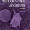 Autologous Blood Concentrates, 2nd Edition