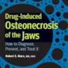 Drug-Induced Osteonecrosis of the Jaws: How to Diagnose, Prevent, and Treat It