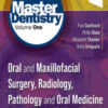 Master Dentistry Volume 1, Oral and Maxillofacial Surgery, Radiology, Pathology and Oral Medicine, 4th Edition