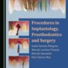 Procedures in Implantology, Prosthodontics and Surgery