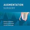 Augmentation Surgery: Biologic Principles | Surgical Techniques | Clinical Challenges