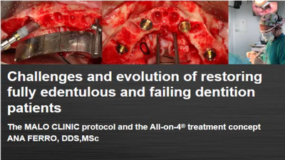 Challenges and Evolution of Restoring Fully Edentulous and Failing Dentition Patients