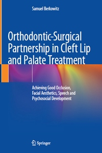 Orthodontic-Surgical Partnership in Cleft Lip and Palate Treatment