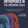 Dentofacial Orthopedics in the Growing Child: Understanding Craniofacial Growth in the Management of Malocclusions