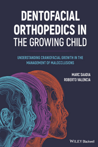 Dentofacial Orthopedics in the Growing Child: Understanding Craniofacial Growth in the Management of Malocclusions