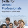 Leadership Skills for Dental Professionals: Begin Well to Finish Well