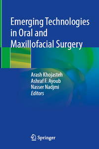Emerging Technologies in Oraland Maxillofacial Surgery