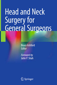 Head and Neck Surgery for General Surgeons-Bruce Ashford