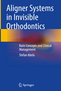 Aligner Systems in Invisible Orthodontics