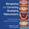 Recognizing and Correcting Developing Malocclusions: A Problem‐Oriented Approach to Orthodontics, 2nd Edition