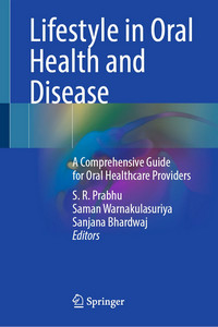 Lifestyle in Oral Health and Disease A Comprehensive Guide for Oral Healthcare Providers